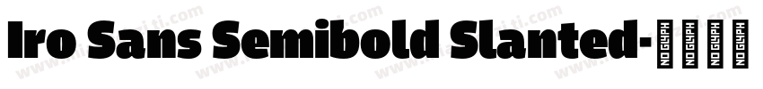 Iro Sans Semibold Slanted字体转换
